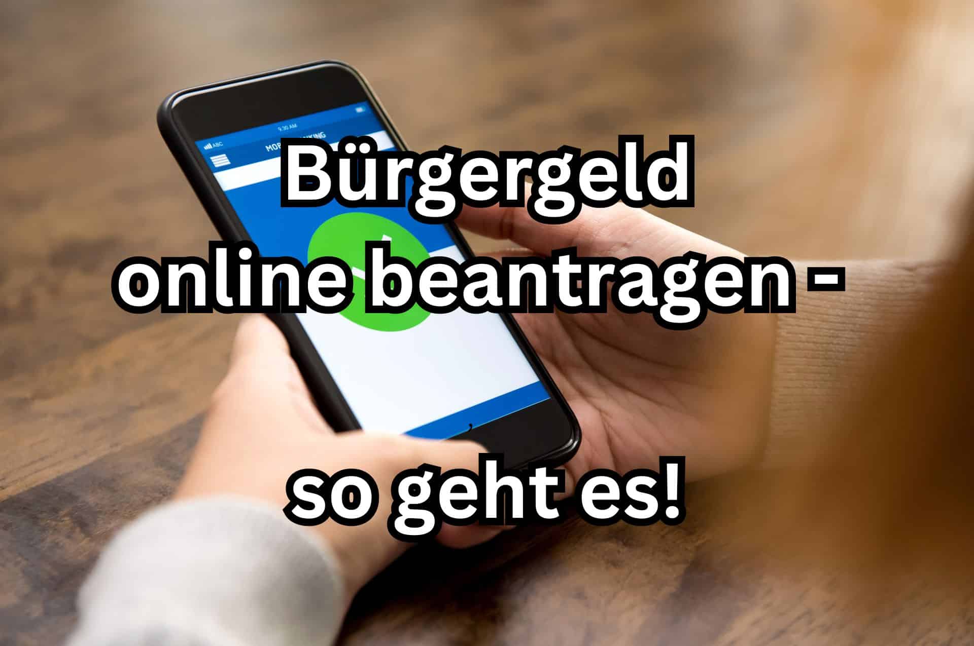 Bürgergeld online beantragen - geht das?