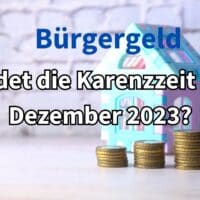 Bürgergeld: Wann endet die Karenzzeit, mit welchen Zahlungen? 4 Bürgergeld: Wann endet die Karenzzeit, mit welchen Zahlungen?
