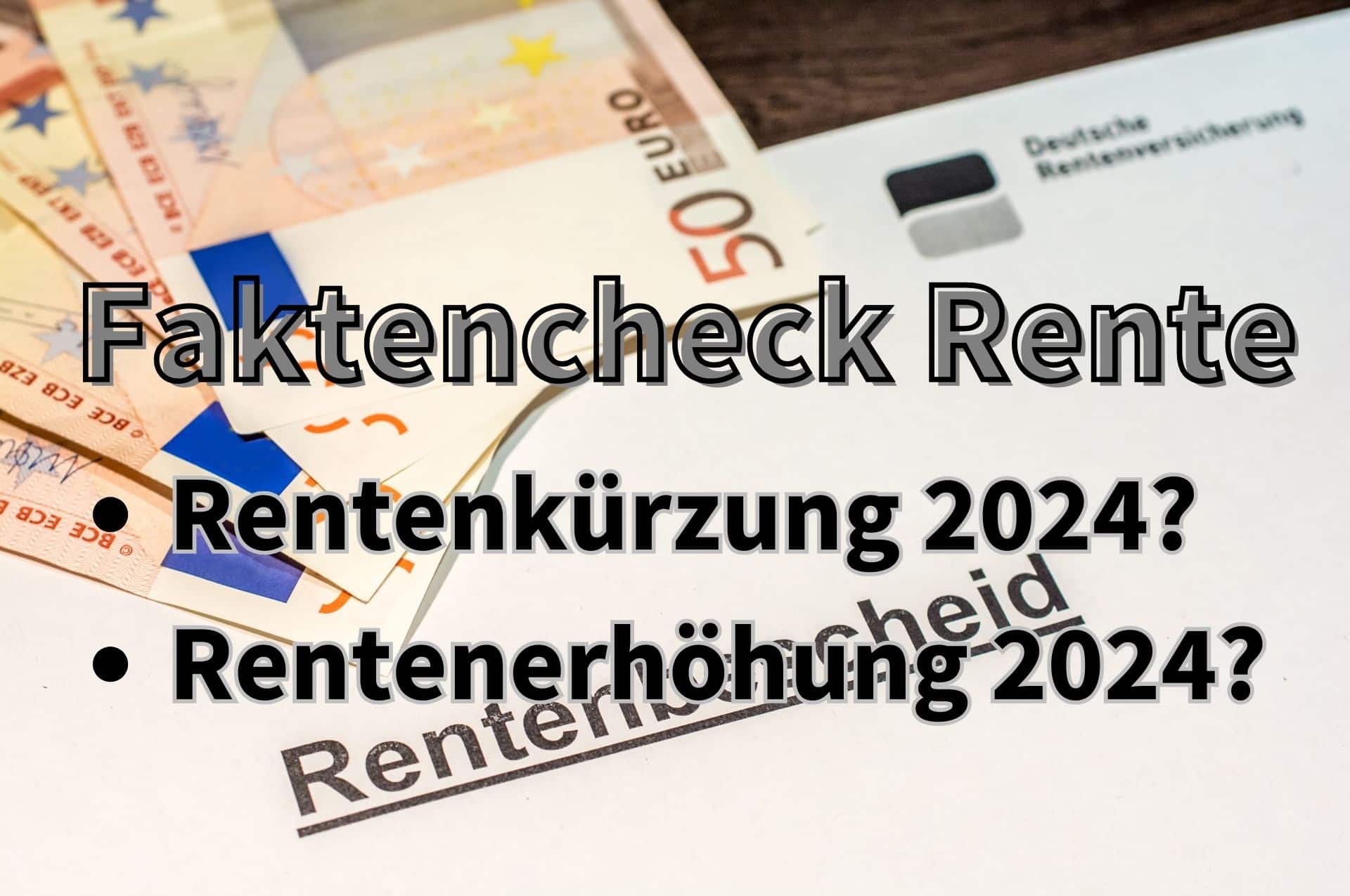 Rente 2024 : Kürzung? Rentenerhöhung gestrichen? - Faktencheck für Rentner! 2 Wird die Rente 2024 gekürzt, fällt die Rentenerhöhung am 1. Juli 2024 aus? Ist die aktuelle Haushaltslage des Bundes die Ursache?