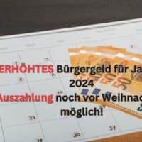Bürgergeld-Bezieher freuen sich: Erhöhter Regelsatz schon im Dezember 5 Bürgergeld Auszahlungstermin für Januar 2024: Das erhöhte Geld kommt noch im Dezember?