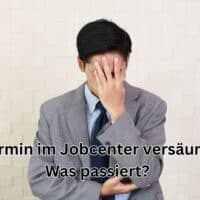 Bürgergeld: Jobcenter-Termin nicht wahrgenommen – wann drohen Sanktionen? 4 Was passiert, wenn man einen Termin im Jobcenter versäumt?