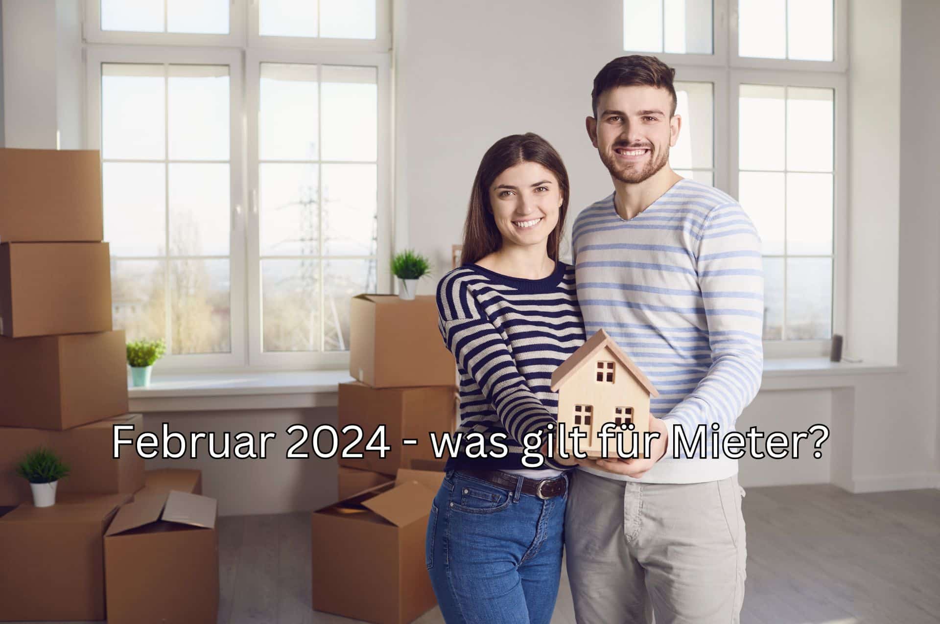 Für Mieter: wichtige Änderungen im Februar 2024 - was ist zu beachten? 2 Was müssen Mieter im Februar 2024 beachten?