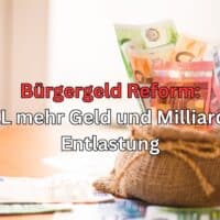 Bürgergeld 2024: Die Finanzspritze – So profitieren auch Durchschnittsverdiener von der Reform 4 Bürgergeld Reform: höhere Einkommensfreibeträge bringen mehr Geld und sparen Milliarden