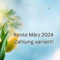 Rente März 2024 - Auszahlung & Termin: Wann Rentner das Geld auf dem Konto haben! 5 Auszahlungstermin der Rente März 2024