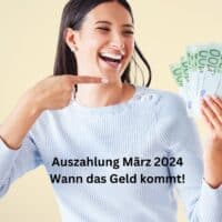 Unterhaltsvorschuss Auszahlung März 2024 - dieses Geld wird überwiesen! 5 Wann ist der Auszahlungstermin für den Unterhaltsvorschuss März 2024?