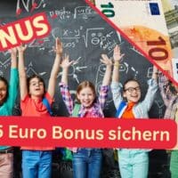 195€ extra für die Schulausstattung: Bonus sichern 5 195 Euro Schulbonus sichern