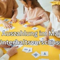 Unterhaltsvorschuss Auszahlung Mai 2024 - Zuschuss jetzt beantragen! 5 Nach Antrag: Auszahlungstermin Unterhaltsvorschuss für Mai 2024