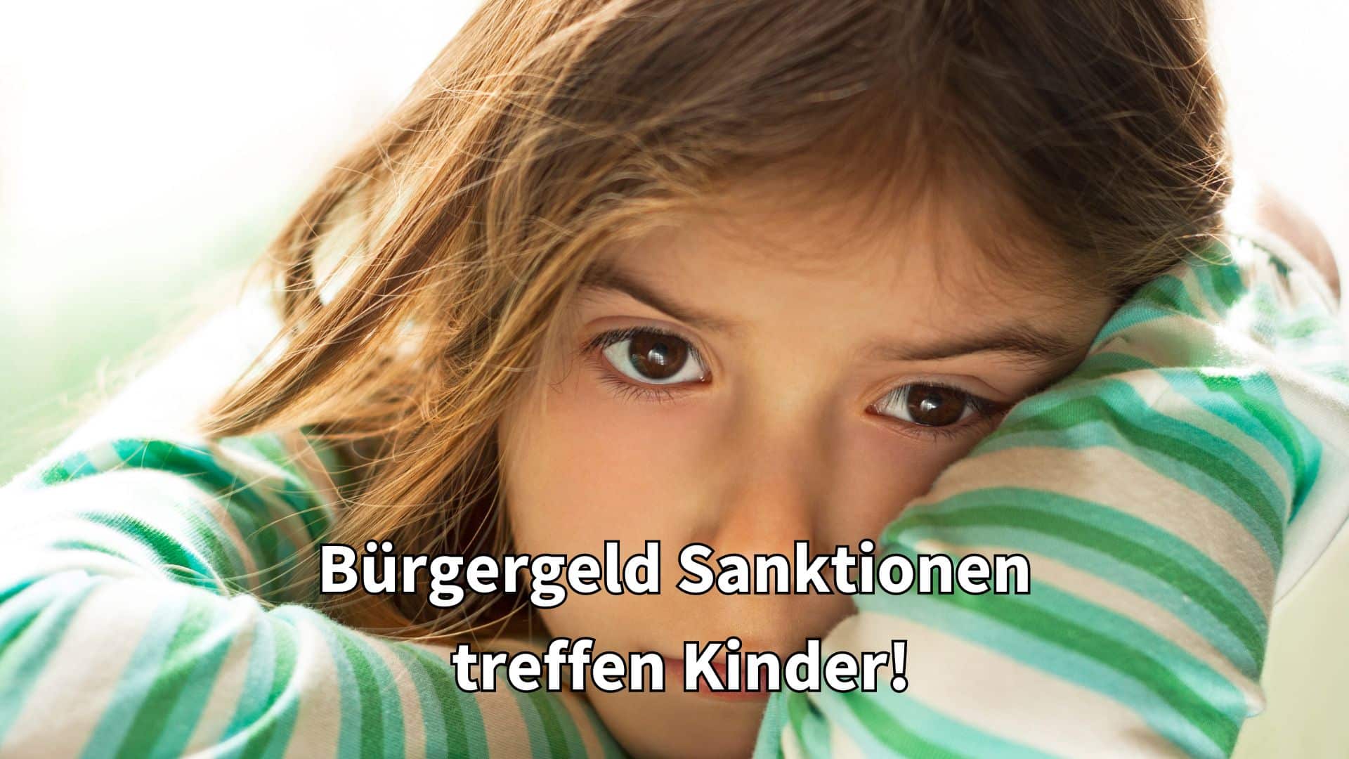 Bürgergeld Totalsanktionen bedrohen Kindeswohl - No Go! 2 Die neuen Bürgergeld Totalsanktionen bedrohen das Kindeswohl. Der Gesetzgeber ist aufgefordert zu handeln.