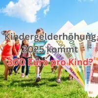 Kindergelderhöhung 2025: 300 Euro und mehr pro Kind? 4 Auf welchen Betrag wird das Kindergeld 2025 erhöht werden? Auf 300 Euro?