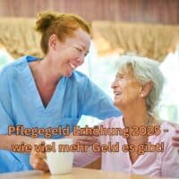 Pflegegeld 2025: Neue Beträge und Erhöhungen im Überblick 5 Das Pflegegeld wird zum 1. Januar 2025 erhöht.