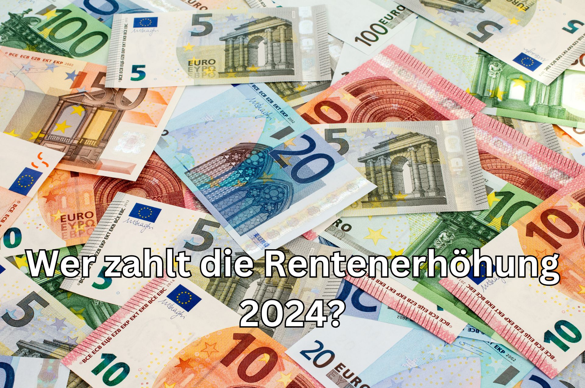 Rentenerhöhung 2024: Wie sich die Milliarden-Kosten aufschlüsseln und wer zahlt! 2 Was kostet die Rentenerhöhung 2024? Milliarden?