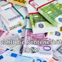 Rentenerhöhung 2024: Wie sich die Milliarden-Kosten aufschlüsseln und wer zahlt! 3 Was kostet die Rentenerhoehung 2024 und wer bezahlt