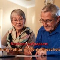 9 kritische Fehler in Rentenbescheiden: So sichern Sie Ihre volle Rente 3 Rentenbescheid prüfen und häufige Fehler entdecken
