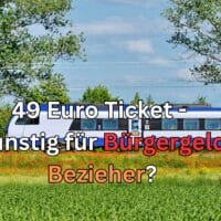 Bürgergeld und 49 Euro Ticket – geht das? 4 Bürgergeld und 49-Euro-Ticket? Geht das?