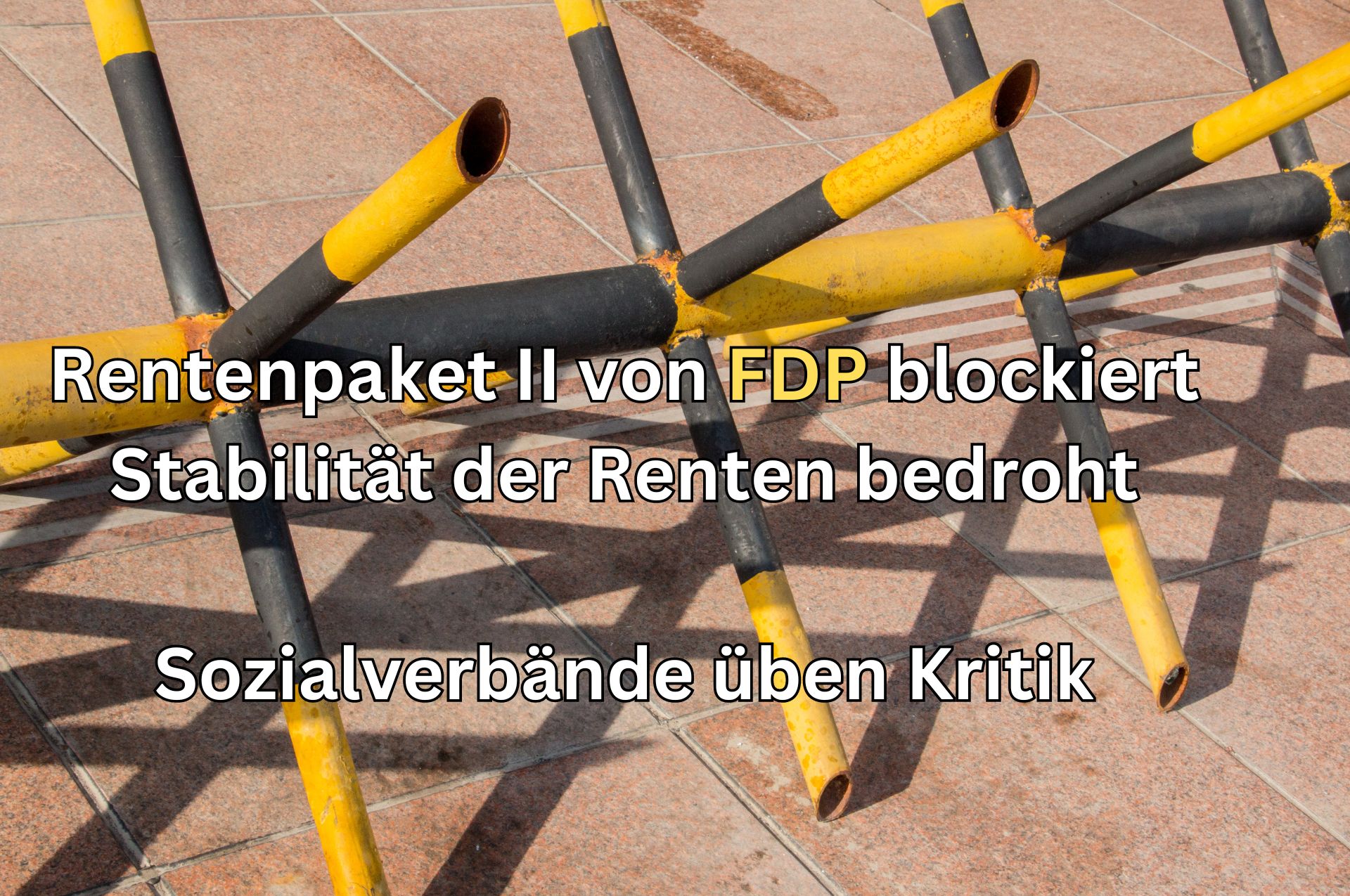 Rentenpaket von FDP blockiert – Sozialverbände protestieren! 2 Kommt das Rentenpaket II mit der Stabilisierung des Rentenniveaus?