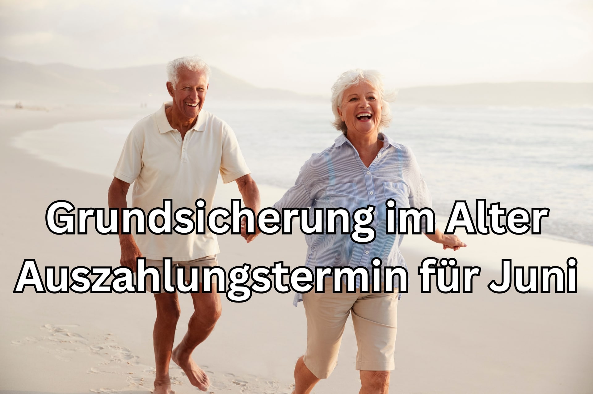 Wann wird die Juni Grundsicherung im Alter ausgezahlt?
