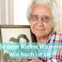 Witwenrente 2024: Höhere Bezüge und wichtige Änderungen 3 Wann gibt es die kleine, wann die große Witwenrente?