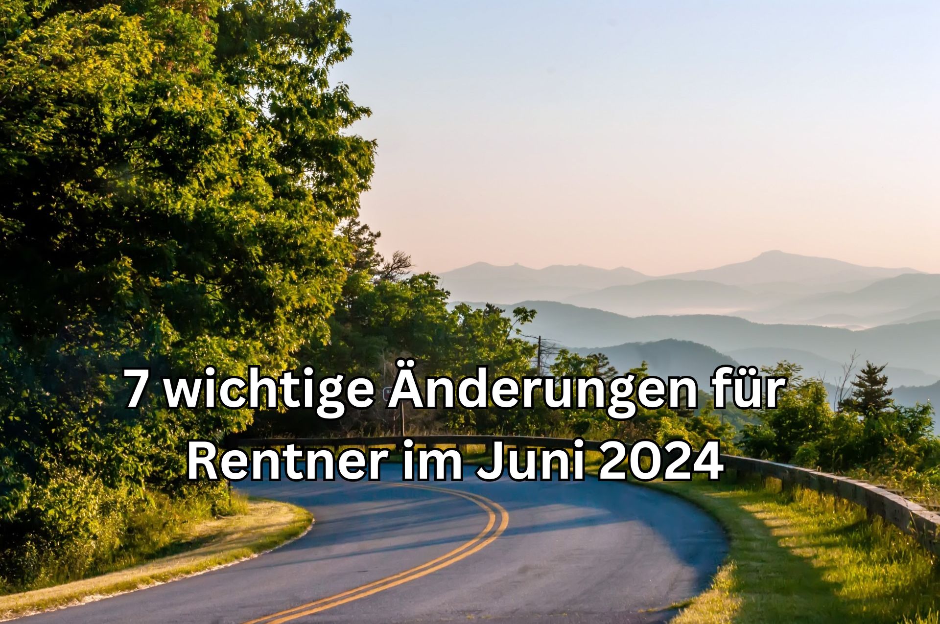 Rentner: die wichtigsten Änderungen ab Juni 2024 2 rente aenderungen juni 2024 rentner neuerungen