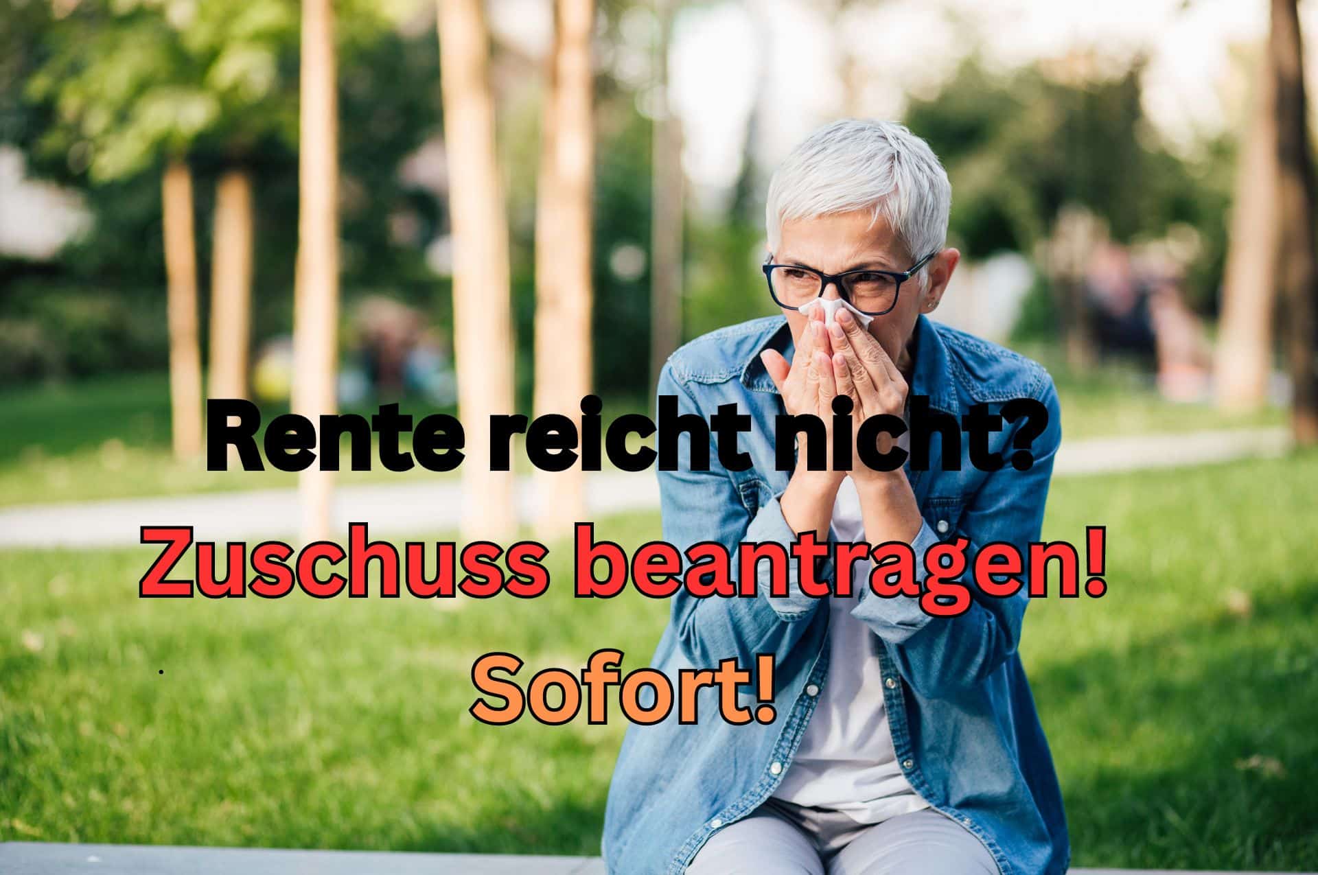 rente-zuschuss-buergergeld-wohngeld-grundsicherung Zuschuss zur Rente sofort beantragen: Wohngeld, Grundsicherung, Bürgergeld