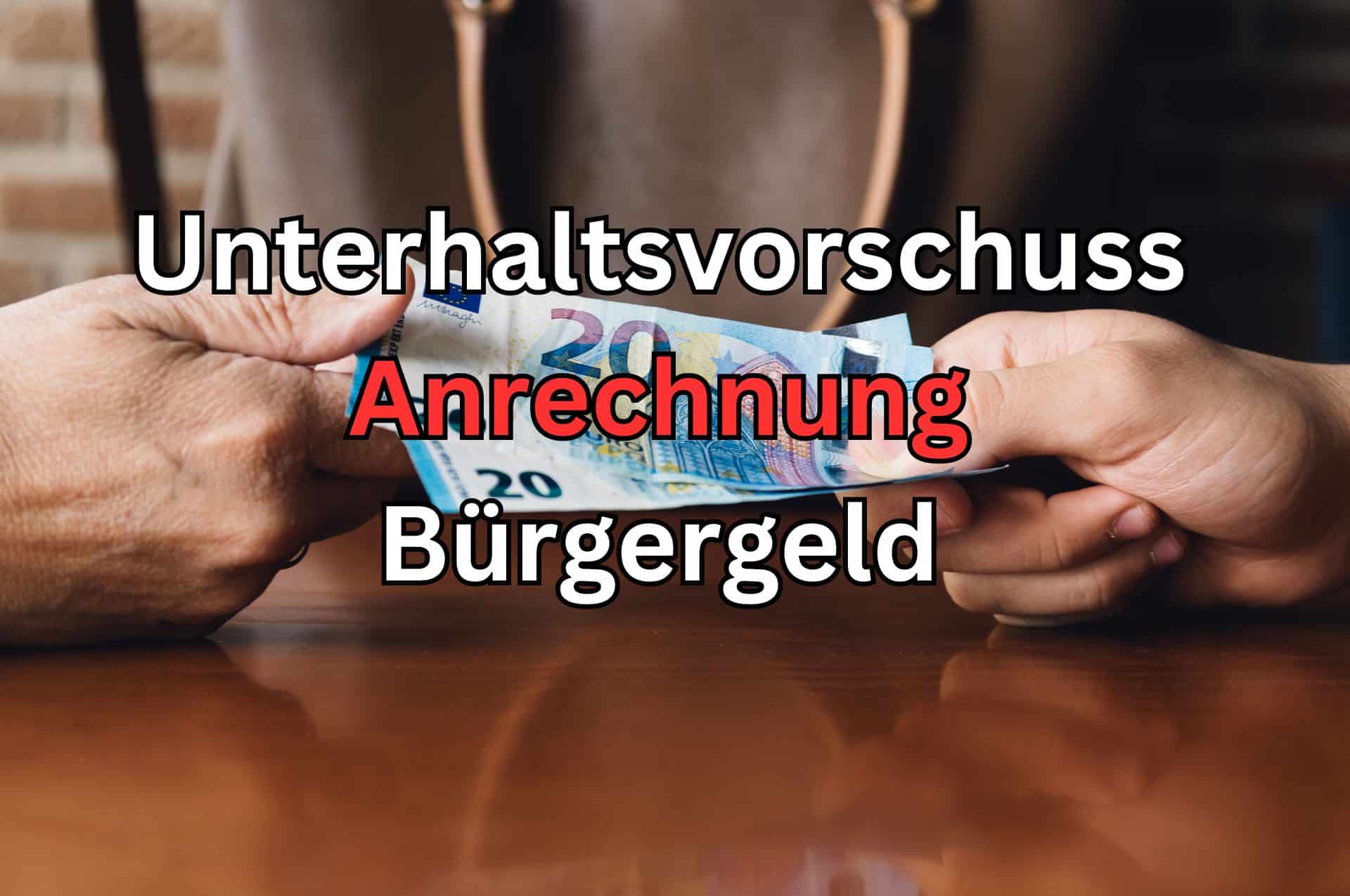 Unterhaltsvorschuss beim Bürgergeld: Anrechnung und Auswirkungen 2025 2 unterhaltsvorschuss anrechnung buergergeld