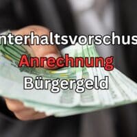 Unterhaltsvorschuss beim Bürgergeld: Anrechnung und Auswirkungen 2025 4 Wie wird Unterhaltsvorschuss mit dem Bürgergeld verrechnet?
