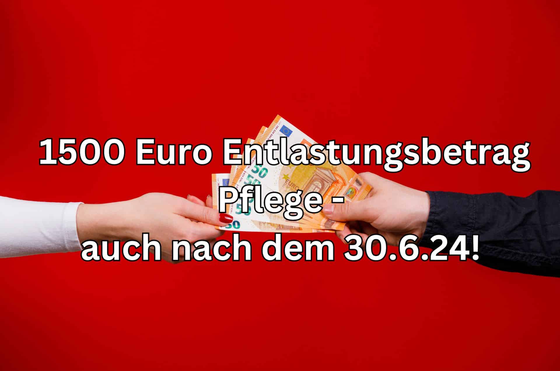 Entlastungsbetrag Pflege aus dem Vorjahr auch noch nach dem 30.6.24 geltend machen