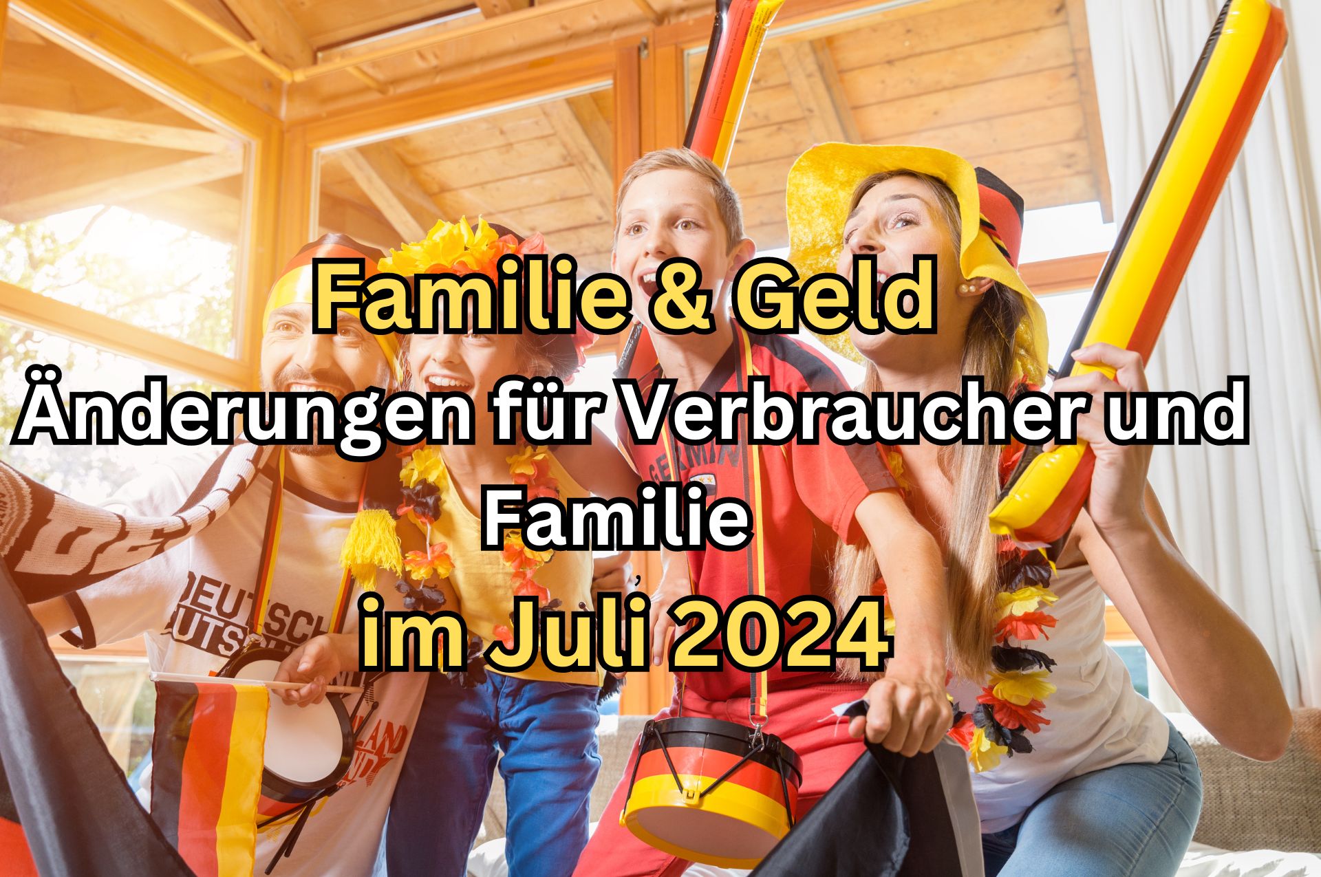 Familien, Rentner & Verbraucher: 11 Änderungen im Juli 2024, die sie spüren 2 Neuerungen und Änderungen im Juli 2024 für Verbraucher, Familien und hinsichtlich Finanzen