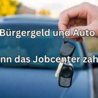 Grundsicherung / Bürgergeld und Auto: Regeln, Grenzen und Jobcenter Antrag 4 Bürgergeld: Darf man ein Auto besitzen oder kaufen?