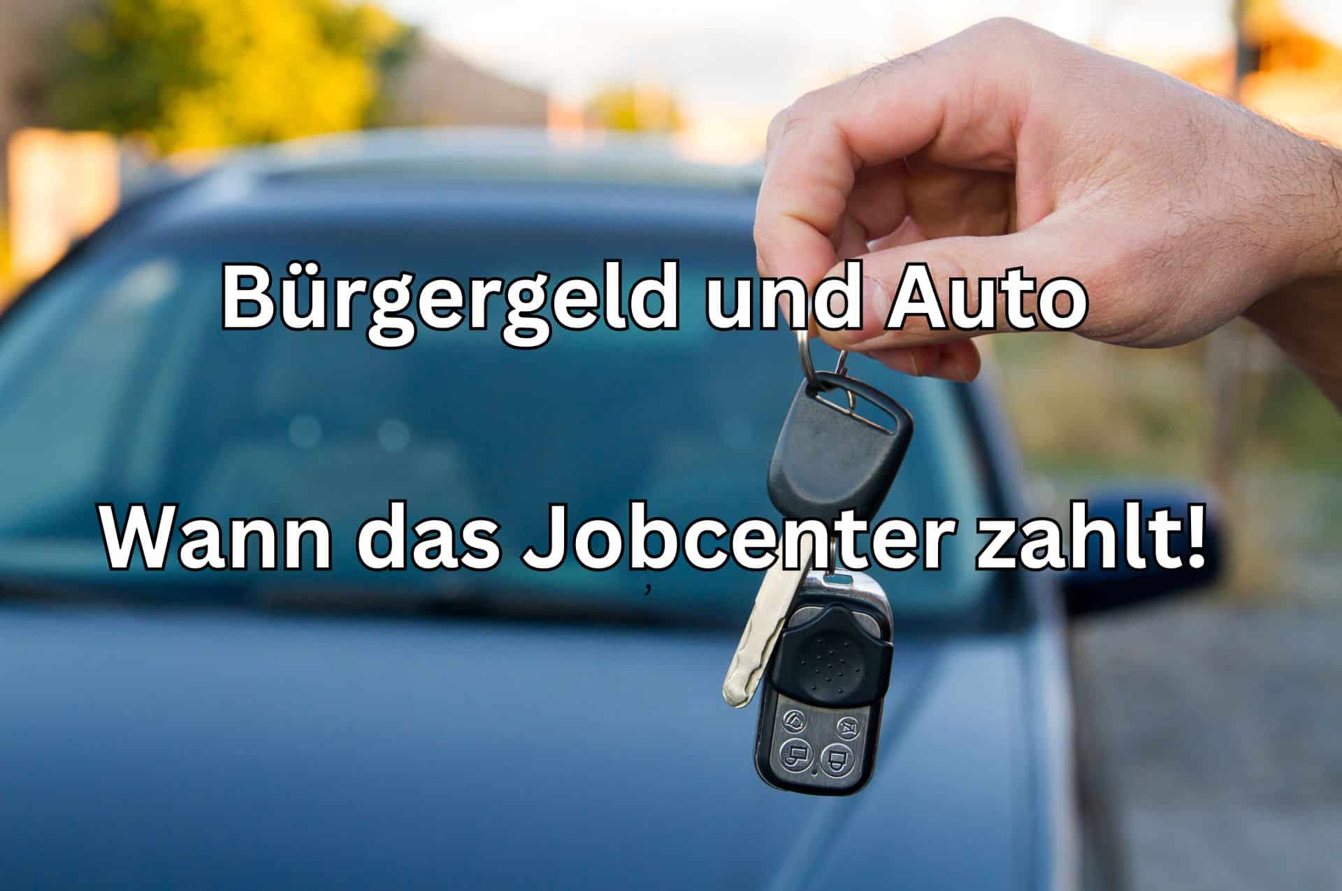 Bürgergeld: Darf man ein Auto besitzen oder kaufen?