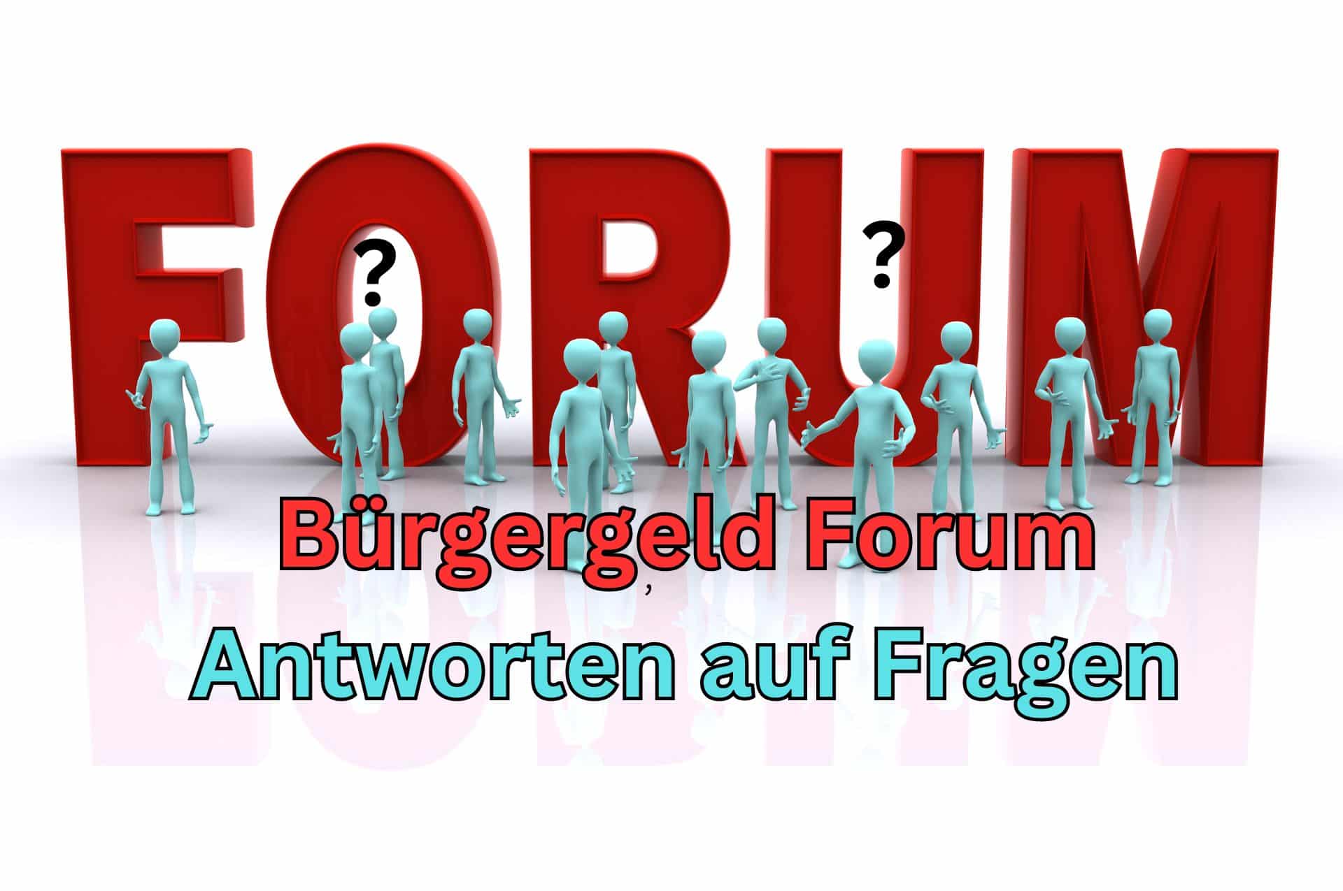 Bürgergeld Forum: Fragen stellen, Antworten erhalten, sich gegenseitig helfen – hier! 2 buergergeld forum fragen