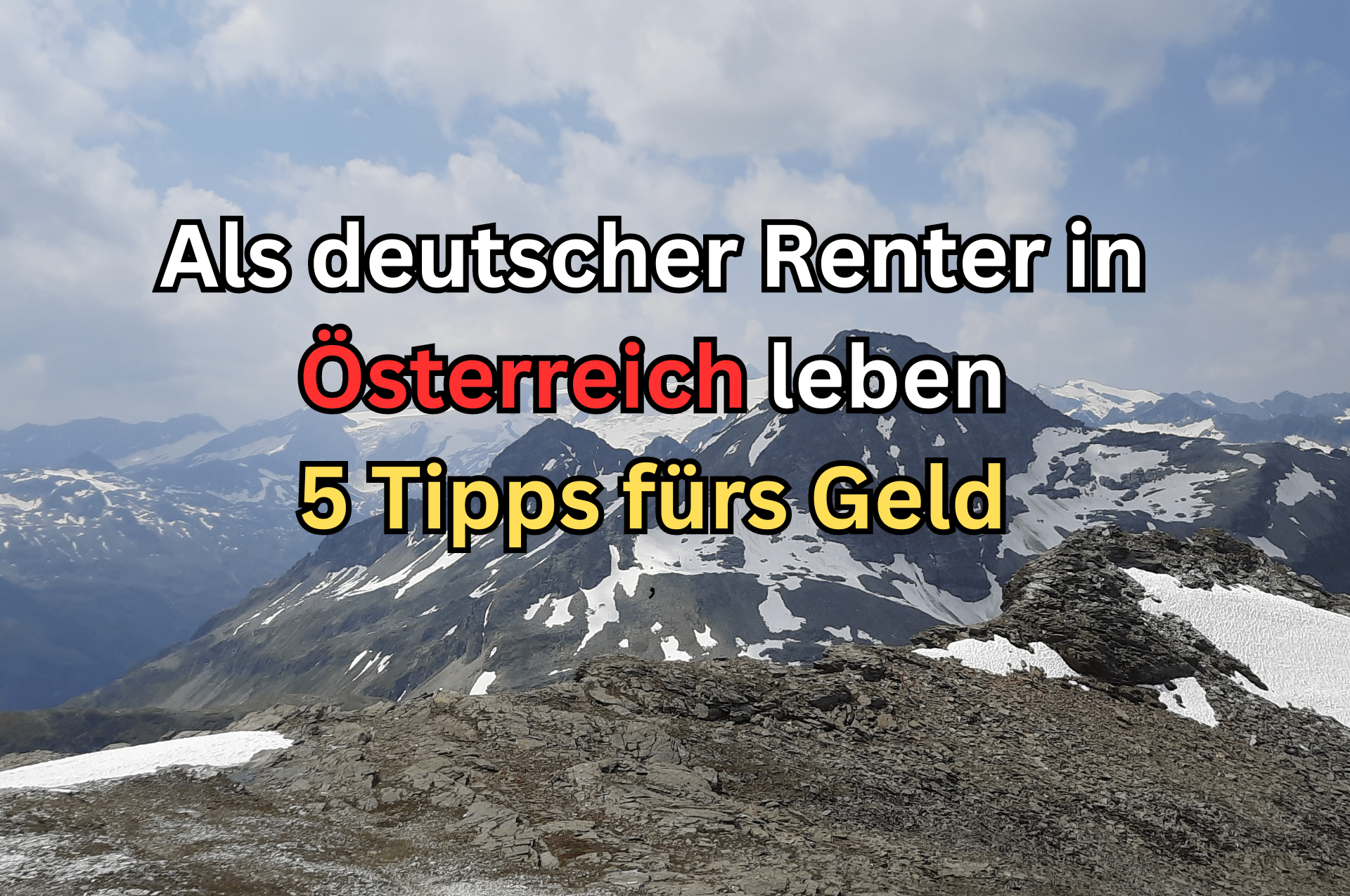 5 unverzichtbare Tipps für ein erfülltes Leben im Ausland: Ihr Wegweiser zum Auswanderungsglück 2 Als deutscher Rentner in Österreich gibt es einiges zu beachten.