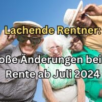Rente: 7 großen Änderungen für Rentner ab Juli 2024 - die müssen Sie kennen! 5 Was sich für Rentner ab Juli 2024 ändert!