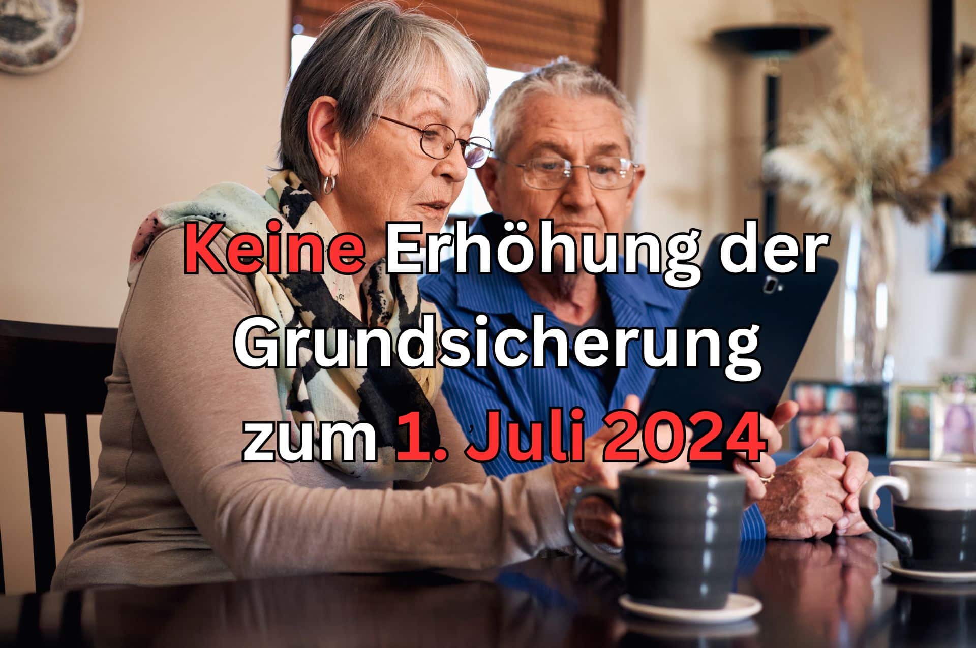 Warum keine Erhöhung der Grundsicherung im Alter zum 1. Juli 2024?