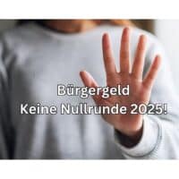 Bürgergeld Erhöhung 2025 – Keine Nullrunde!! 4 Wohlfahrtsverbände fordern: Keine Nullrunde 2025 beim Bürgergeld