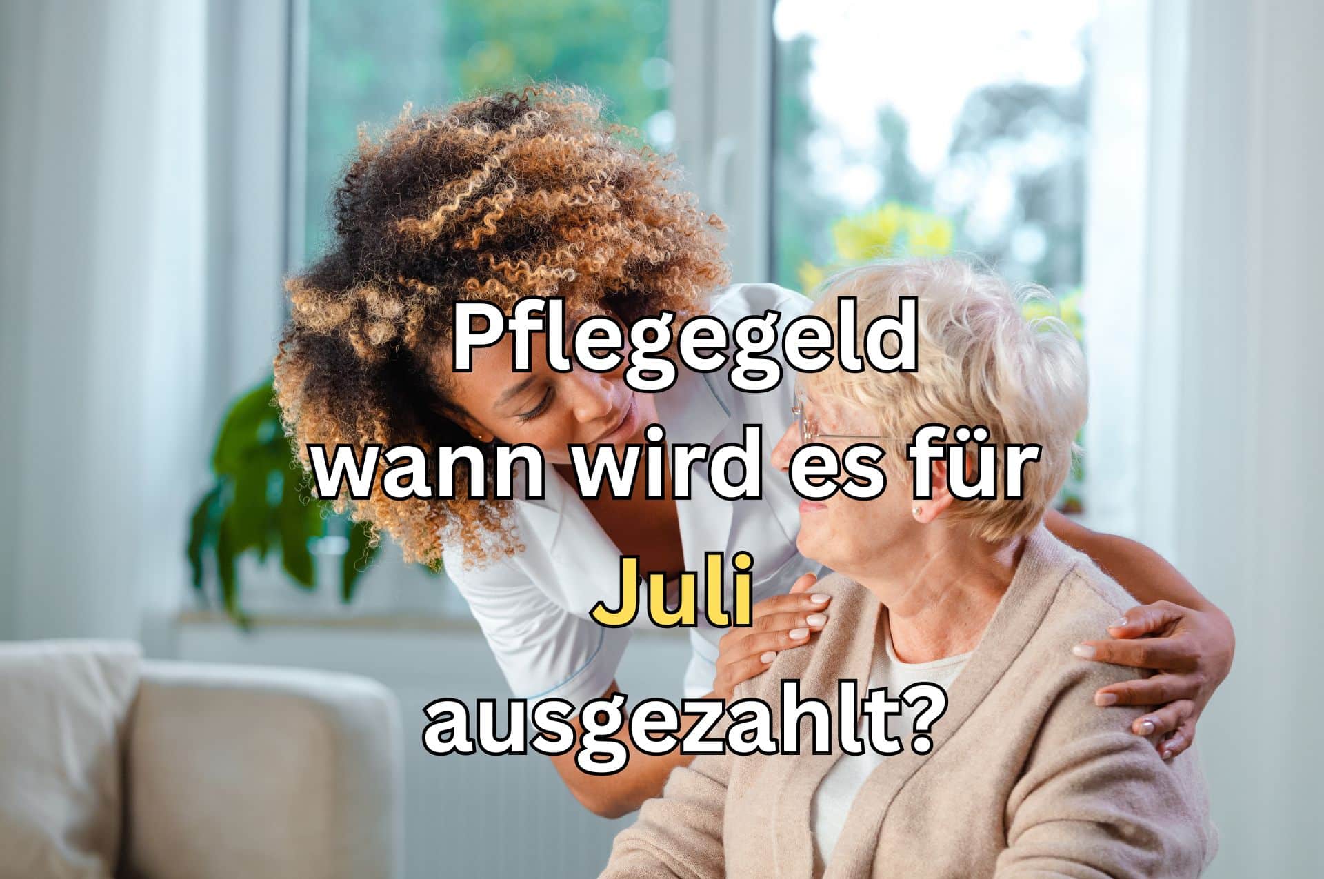 Was ist bei der Pflegegeld Auszahlung für August 2024 zu beachten?