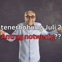 4,57 Prozent mehr Rente ab Juli – Antrag erforderlich? Wichtige Info! 5 Rentenerhöhung 2024 nur auf Antrag? Oder Rentenbescheid?