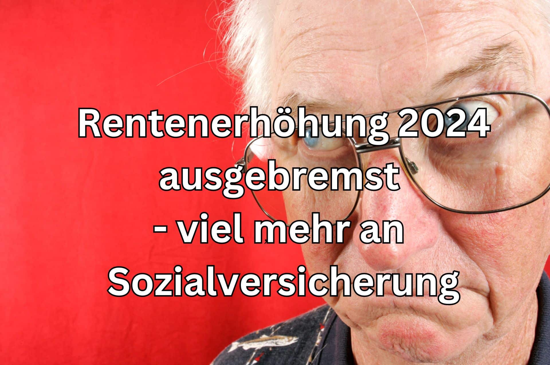 Die Rentenerhöhung 2024 fällt aufgrund eines Mehr an Kranken- und Pflegeversicherungsbeitrages geringer aus.