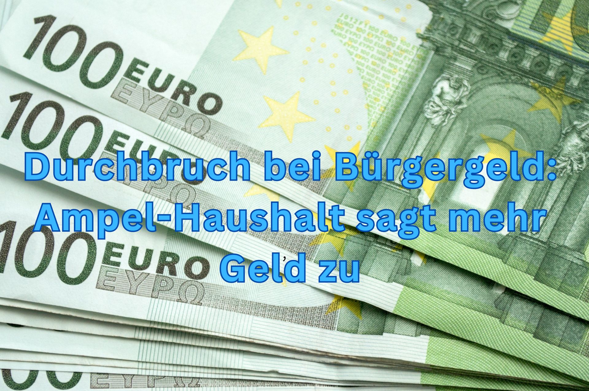 Durchbruch bei Bürgergeld: Ampel-Haushalt sagt mehr Geld zu