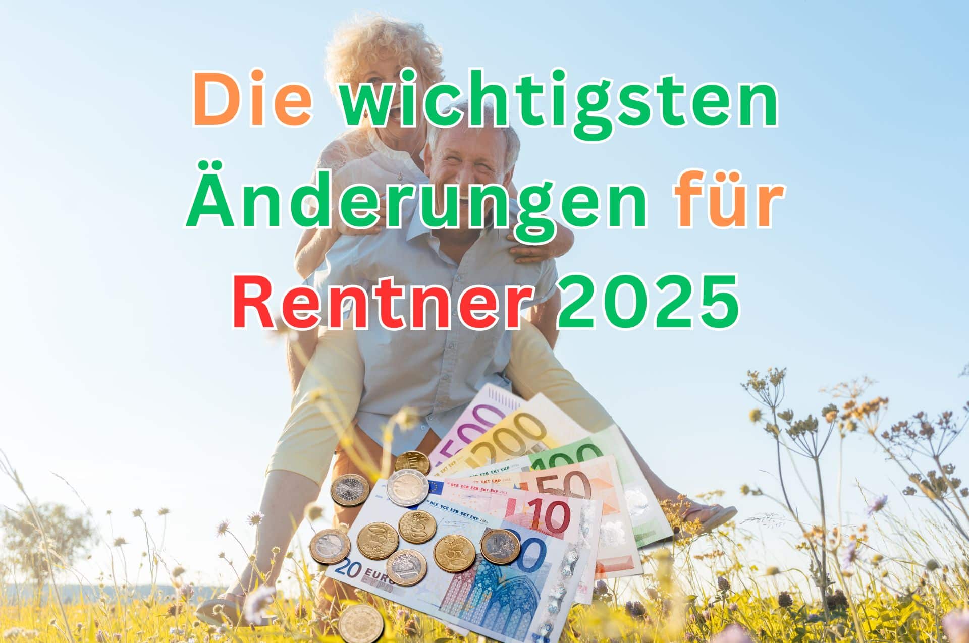 Rente 2025: Wichtige Änderungen und Auswirkungen für Rentner - Erhöhung, Aufschubprämie und neue Freibeträge 2 aenderungen fuer rentner 2025 bei rente