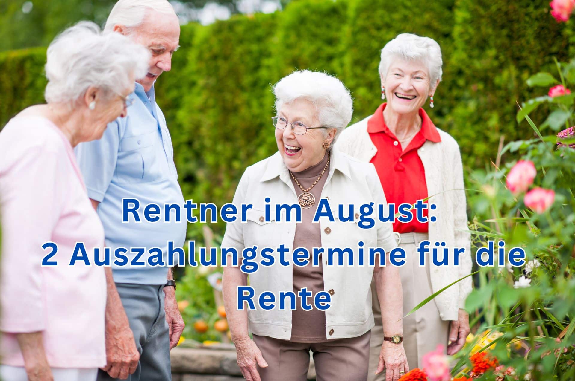 Hier finden Sie ihren Renten-Auszahlungstermin für August 2024