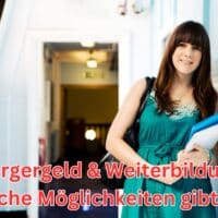 Bürgergeld und Weiterbildung: Neue Förderungen und Chancen für Ihre Zukunft 4 Bürgergeld und Weiterbildung: Neue Förderungen im Überblick