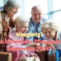 Pflegegeld Auszahlungstermin für September 2024 - wichtige Antragsfrist ! 3 Pflegegeld Auszahlung für September 2024: was beachten?