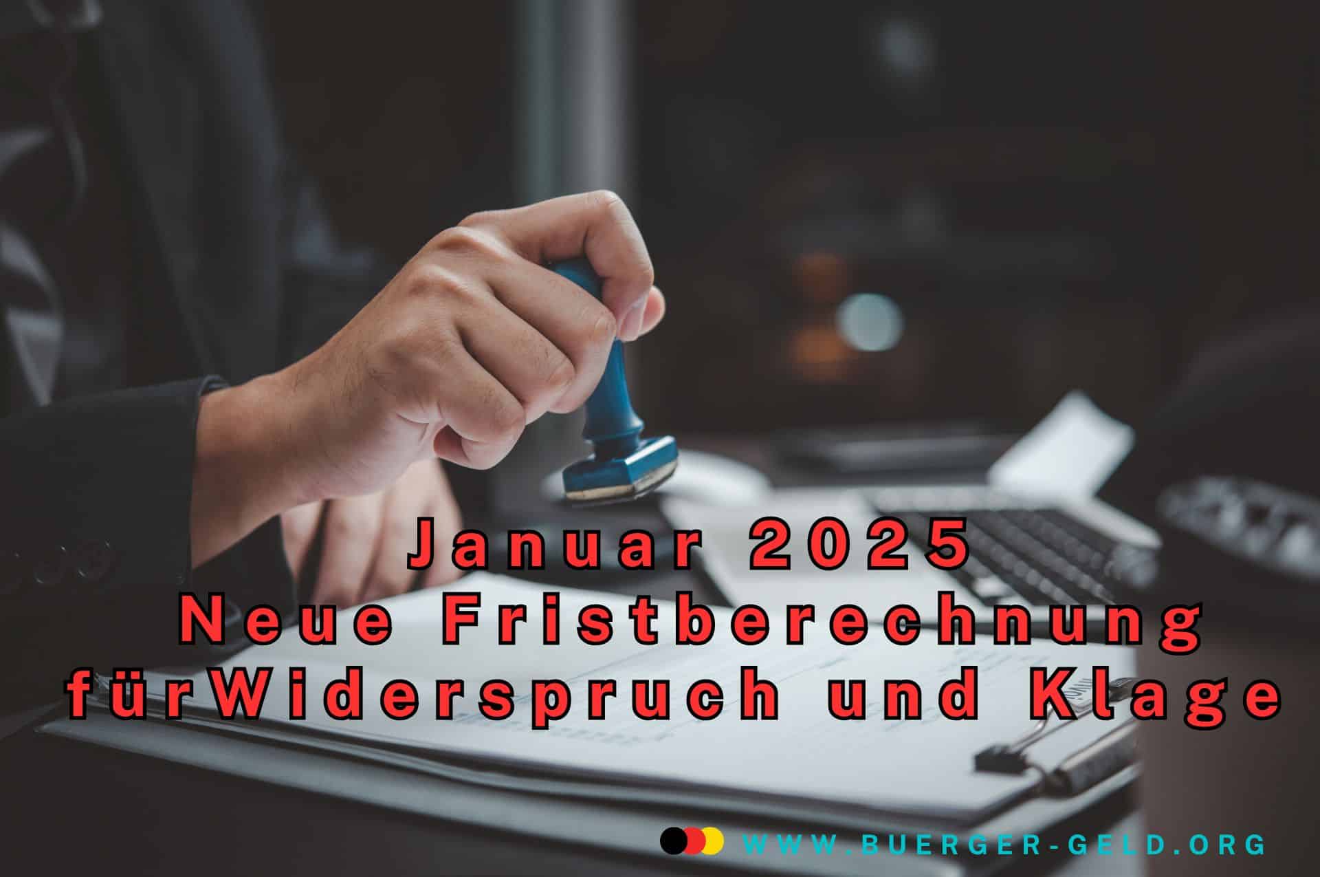 Zugangsfiktion Januar 2025: neue Fristberechnung für Widerspruch und Klage 2 frist widerspruch klage zugangsfiktion januar 2025