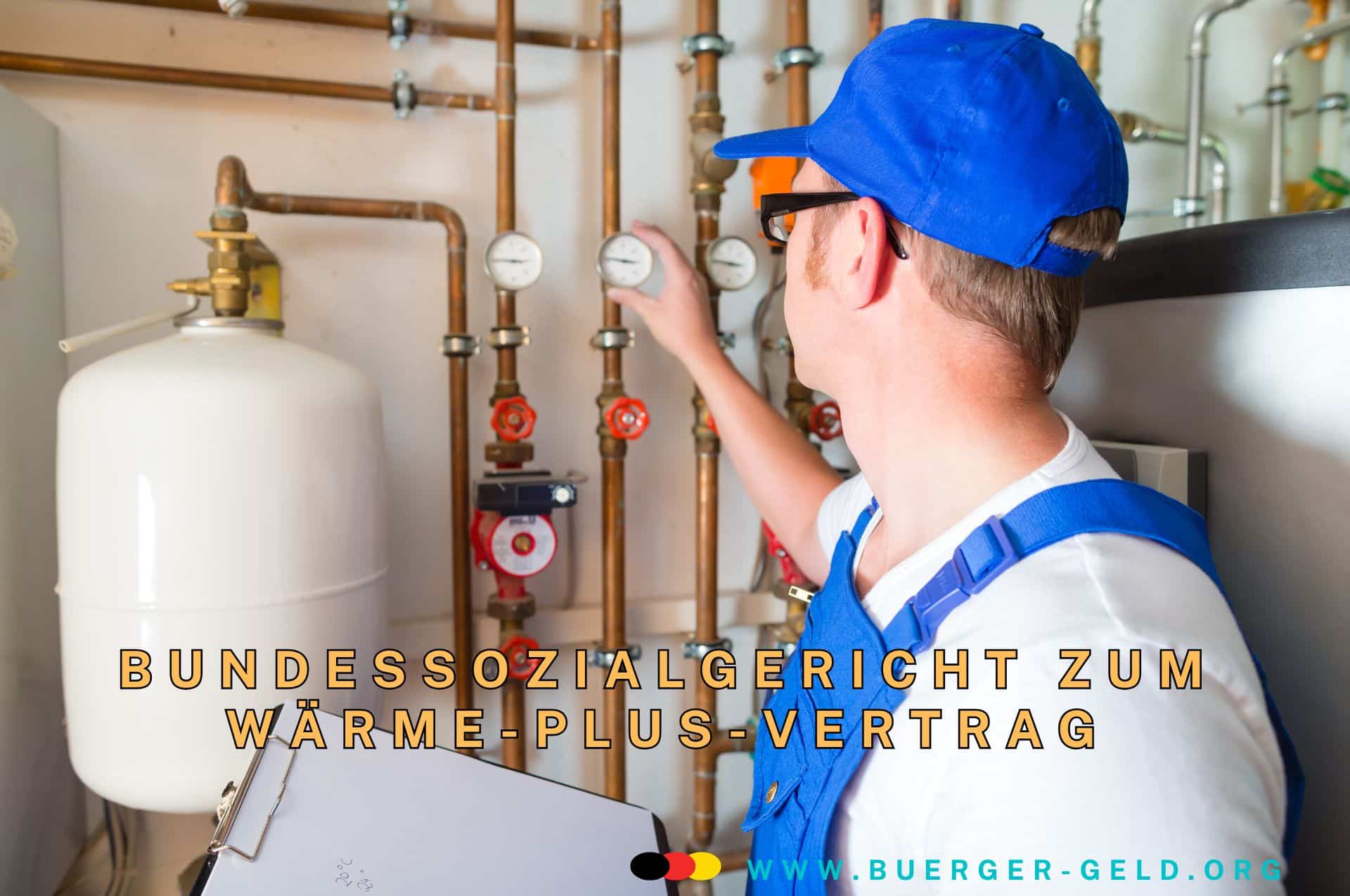 Bürgergeld-Bezieher dürfen Heizung einbauen lassen und mieten - Urteil 2 Heizungsanlage und Monteur
