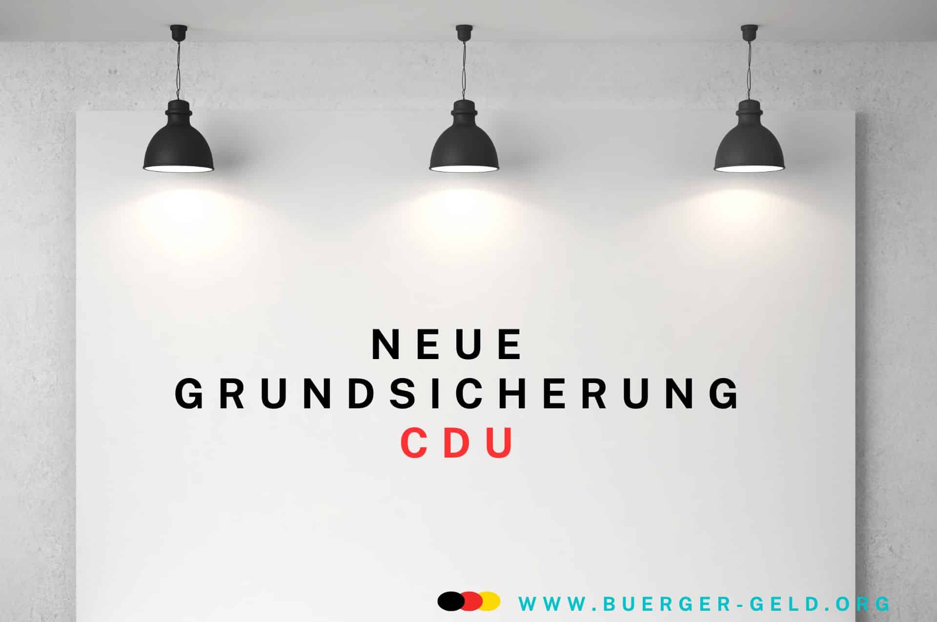 Neue Grundsicherung statt Bürgergeld – das will die CDU 2 Drei Lampen strahlen auf Plakat mit Aufschrift "Neue Grundsicherung, CDU"