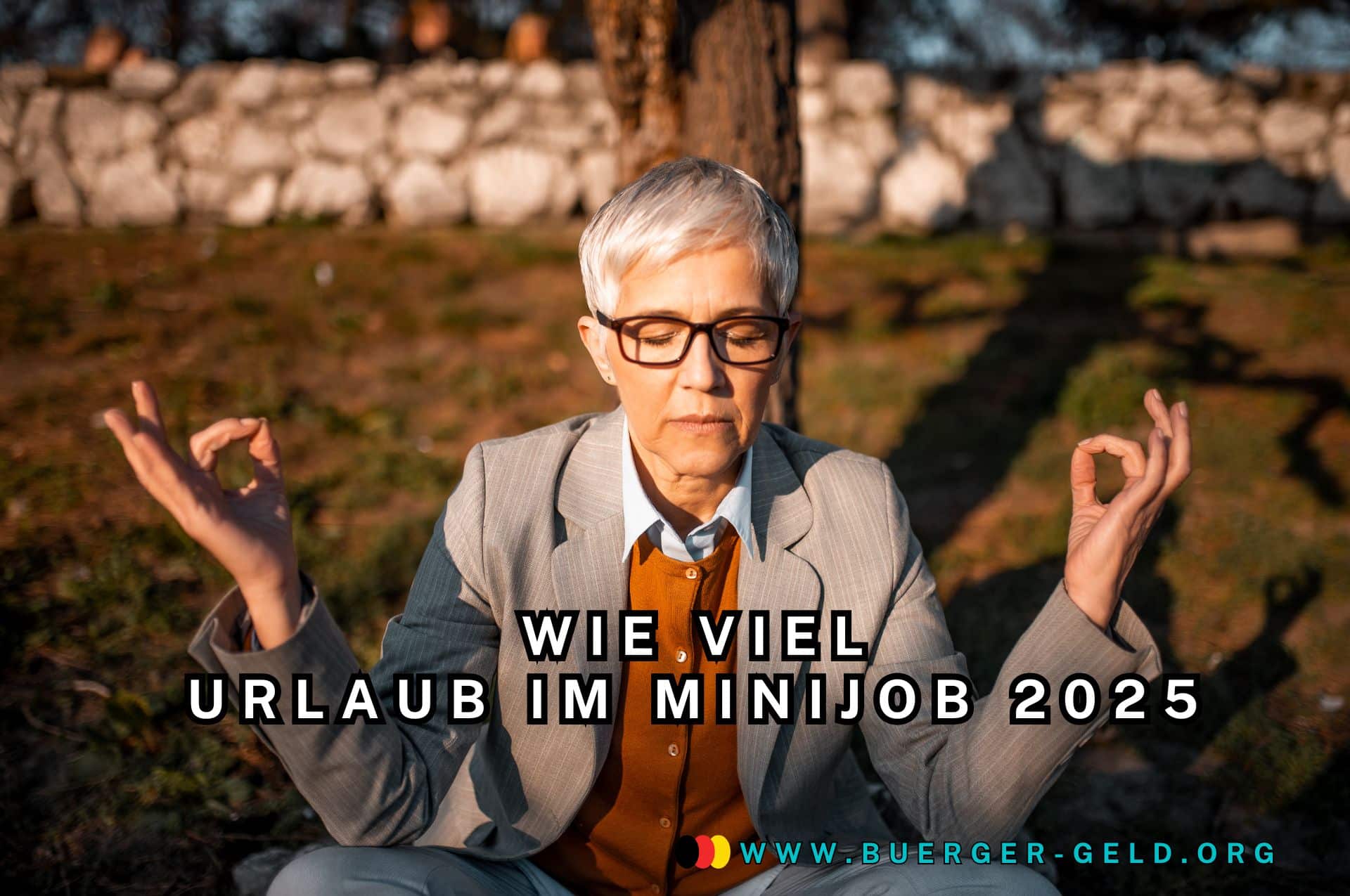 Urlaub im Minijob: Urlaubstage 2025 selbst berechnen! 2 Frau meditiert im freien