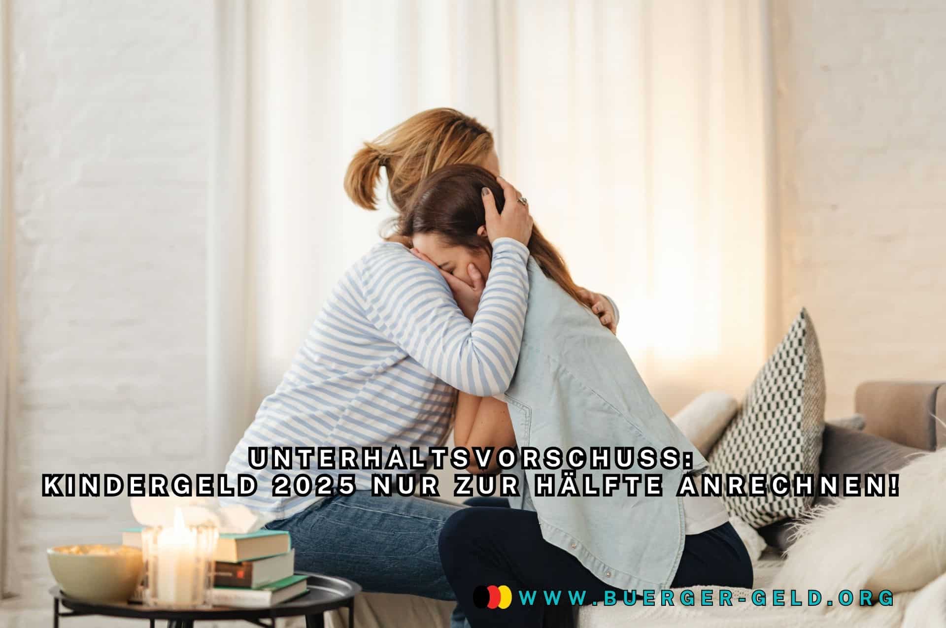 Unterhaltsvorschuss: Kindergeld soll nur noch zur Hälfte angerechnet werden - 2025? 2 Mutter hält Tochter im Arm