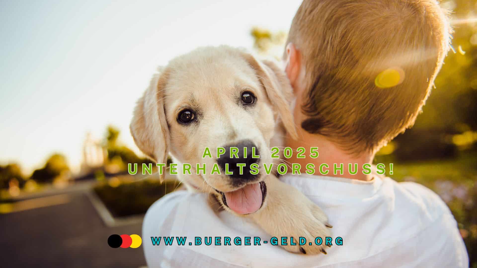 Unterhaltsvorschuss Auszahlung April 2025 - wann das Geld auf dem Konto ist? 2 Kind trägt Hund
