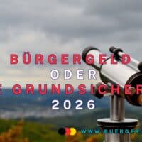 Bürgergeld bzw. Neue Grundsicherung 2026 – ein Ausblick 5 Fernrohr vor Horizont