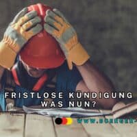 Urteil: fristlose Kündigung nicht ohne Abmahnung - Auswirkung Arbeitslosengeld 4 Arbeiter mit Schutzhelm und gesenktem Kopf